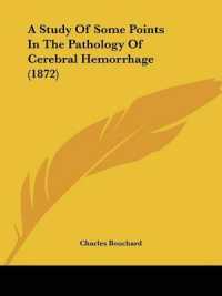 A Study of Some Points in the Pathology of Cerebral Hemorrhage (1872)