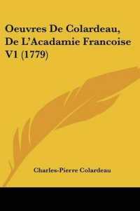 Oeuvres De Colardeau, De L'Acadamie Francoise V1 (1779)