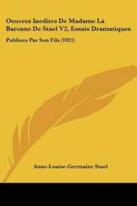 Oeuvres Inedites De Madame La Baronne De Stael V2, Essais Dramatiques : Publiees Par Son Fils (1821)