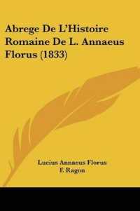 Abrege De L'Histoire Romaine De L. Annaeus Florus (1833)