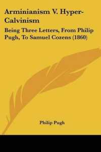 Arminianism V. Hyper-Calvinism : Being Three Letters, from Philip Pugh, to Samuel Cozens (1860)