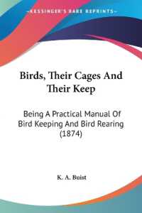 Birds, Their Cages and Their Keep : Being a Practical Manual of Bird Keeping and Bird Rearing (1874)