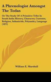 A Phrenologist Amongst the Todas : Or the Study of a Primitive Tribe in South India History, Character, Customs, Religion, Infanticide, Polyandry, Language (1873)