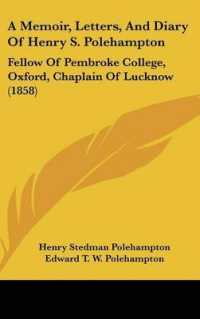 A Memoir, Letters, and Diary of Henry S. Polehampton : Fellow of Pembroke College, Oxford, Chaplain of Lucknow (1858)