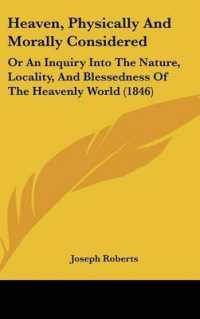 Heaven, Physically and Morally Considered : Or an Inquiry into the Nature, Locality, and Blessedness of the Heavenly World (1846)