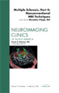 Multiple Sclerosis, Part II: Nonconventional MRI Techniques, an Issue of Neuroimaging Clinics (The Clinics: Radiology)