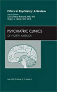 Ethics in Psychiatry: a Review, an Issue of Psychiatric Clinics (The Clinics: Internal Medicine)