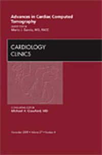 Advances in Cardiac Computed Tomography, an Issue of Cardiology Clinics (The Clinics: Internal Medicine)