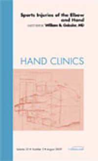 Sports Injuries of the Elbow and Hand, an Issue of Hand Clinics (The Clinics: Orthopedics)