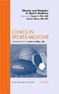 Obesity and Diabetes in Sports Medicine, an Issue of Clinics in Sports Medicine (The Clinics: Orthopedics)