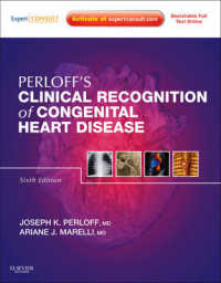 パーロフ先天性心疾患の臨床認知（第６版）<br>Perloff's Clinical Recognition of Congenital Heart Disease : Expert Consult - Online and Print （6TH）