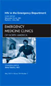 HIV in the Emergency Department, an Issue of Emergency Medicine Clinics (The Clinics: Internal Medicine)