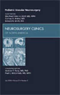 Pediatric Vascular Neurosurgery, an Issue of Neurosurgery Clinics (The Clinics: Surgery)
