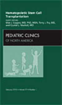 Hematopoietic Stem Cell Transplantation, an Issue of Pediatric Clinics (The Clinics: Internal Medicine)