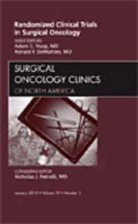 Randomized Clinical Trials in Surgical Oncology, an Issue of Surgical Oncology Clinics (The Clinics: Surgery)