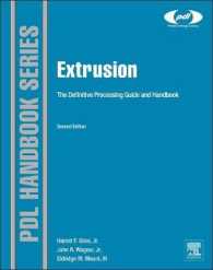 Extrusion : The Definitive Processing Guide and Handbook (Plastics Design Library) （2ND）