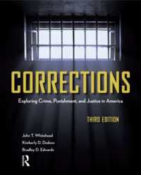アメリカにおける矯正：入門（第３版）<br>Corrections : Exploring Crime, Punishment, and Justice in America （3RD）
