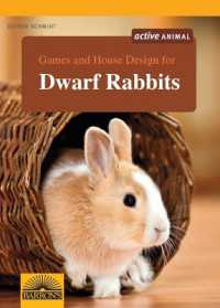 Games and House Design for Dwarf Rabbits (Games and House Design for Pets Series)