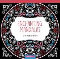 Enchanting Mandalas (Mini Pads of Color) （CLR CSM）