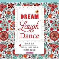 Dream Laugh Dance : Wonderful Quotes to Color, Decorate, and Give (Pads of Color) （CLR CSM）