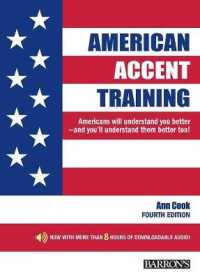 American Accent Training : A Guide to Speaking and Pronouncing Colloquial American English (American Accent Traning) （4TH）