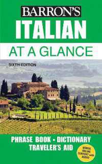 Italian at a Glance : Foreign Language Phrasebook & Dictionary (Barron's Foreign Language Guides) （Sixth）