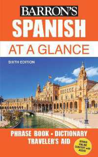 Spanish at a Glance : Foreign Language Phrasebook & Dictionary (Barron's Foreign Language Guides) （Sixth）