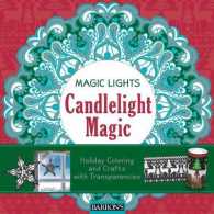 Candlelight Magic : Holiday Coloring and Crafts with Transparencies (Magic Lights) （CLR CSM）