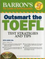 Barron's Outsmart the TOEFL : Test Strategies and Tips （PAP/COM）