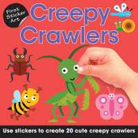 First Sticker Art: Creepy Crawlers : Use Stickers to Create 20 Cute Creepy Crawlers (First Sticker Art)