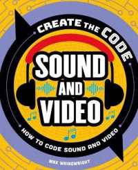Create the Code: Sound and Video (Create the Code)