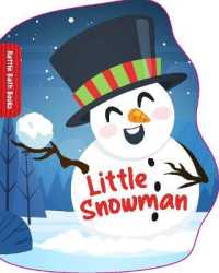 Little Snowman (Rattle Bath Book)
