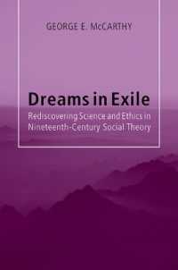 １９世紀の社会理論における科学・倫理の再発見<br>Dreams in Exile : Rediscovering Science and Ethics in Nineteenth-Century Social Theory