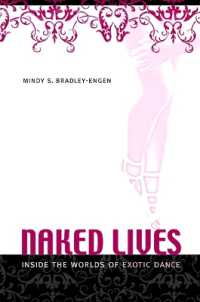 Naked Lives : Inside the Worlds of Exotic Dance (Excelsior Editions)