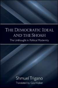 The Democratic Ideal and the Shoah : The Unthought in Political Modernity (Suny series in Contemporary Jewish Thought)
