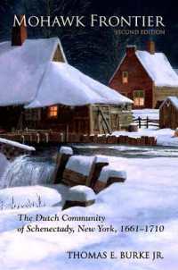 Mohawk Frontier : The Dutch Community of Schenectady, New York, 1661-1710 (Excelsior Editions) （2ND）