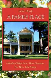 A Family Place : A Hudson Valley Farm, Three Centuries, Five Wars, One Family (Excelsior Editions)
