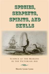 Species, Serpents, Spirits, and Skulls : Science at the Margins in the Victorian Age