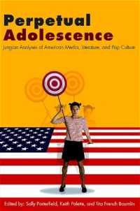 永遠の若者：アメリカ文化のユング派分析<br>Perpetual Adolescence : Jungian Analyses of American Media, Literature, and Pop Culture