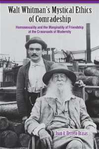 Walt Whitman's Mystical Ethics of Comradeship : Homosexuality and the Marginality of Friendship at the Crossroads of Modernity