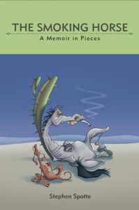 The Smoking Horse : A Memoir in Pieces (Excelsior Editions)