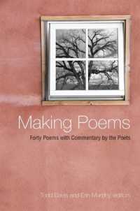 Making Poems : Forty Poems with Commentary by the Poets (Excelsior Editions)