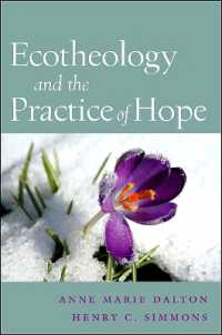 Ecotheology and the Practice of Hope (Suny series on Religion and the Environment)