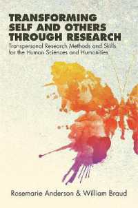 Transforming Self and Others through Research : Transpersonal Research Methods and Skills for the Human Sciences and Humanities (Suny series in Transpersonal and Humanistic Psychology)