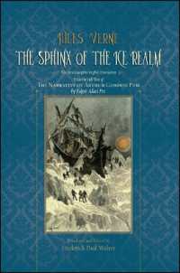 The Sphinx of the Ice Realm : The First Complete English Translation, with the Full Text of the Narrative of Arthur Gordon Pym by Edgar Allan Poe (Excelsior Editions)