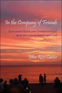 In the Company of Friends : Exploring Faith and Understanding with Buddhists and Christians