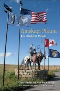 Amskapi Pikuni : The Blackfeet People