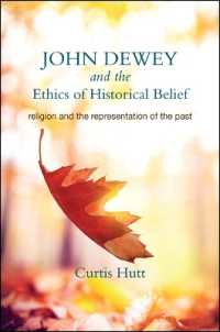 John Dewey and the Ethics of Historical Belief : Religion and the Representation of the Past