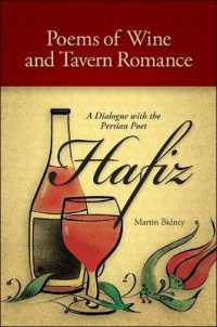 Poems of Wine and Tavern Romance : A Dialogue with the Persian Poet Hafiz