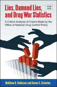 Lies, Damned Lies, and Drug War Statistics, Second Edition : A Critical Analysis of Claims Made by the Office of National Drug Control Policy